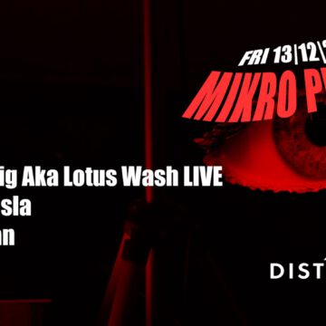 Mikro Prague /w. Oli_N, Lotus Wash LIVE, Thomas Tesla & More 13.12.2019 od 22:00